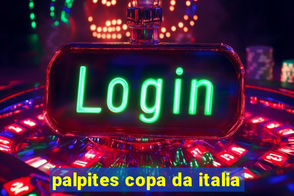 palpites copa da italia